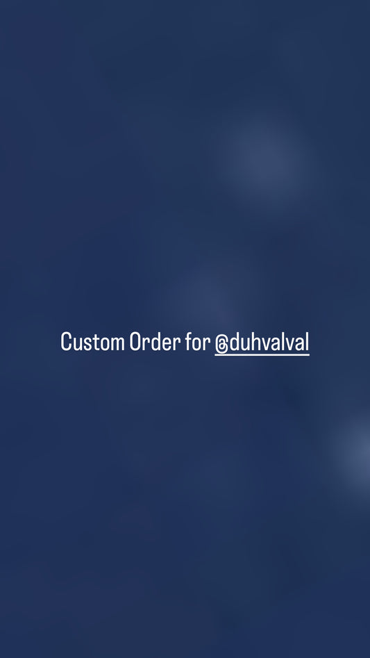 Custom Order for @duhvalval