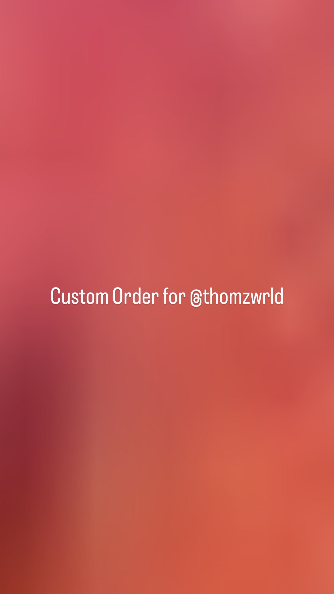Custom Order for @thomzwrld