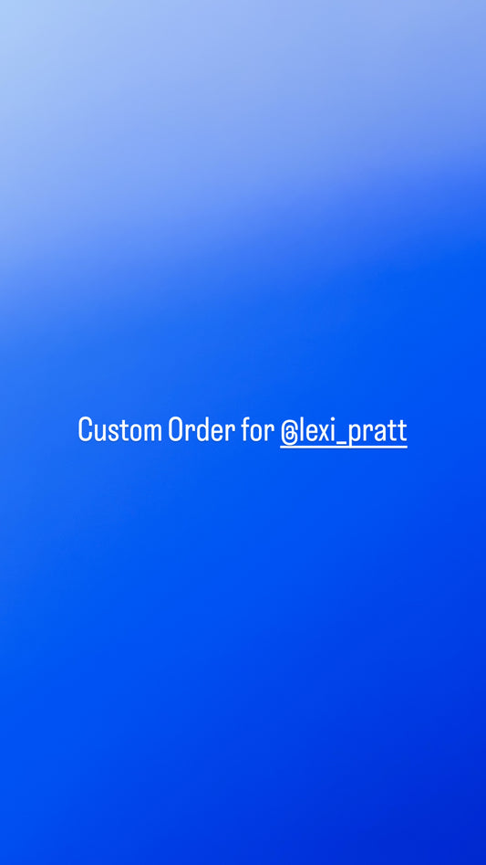 Custom Order for @lexi_pratt